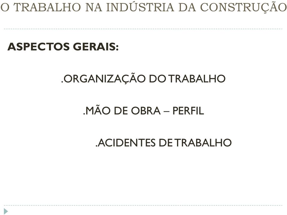 ORGANIZAÇÃO DO TRABALHO.