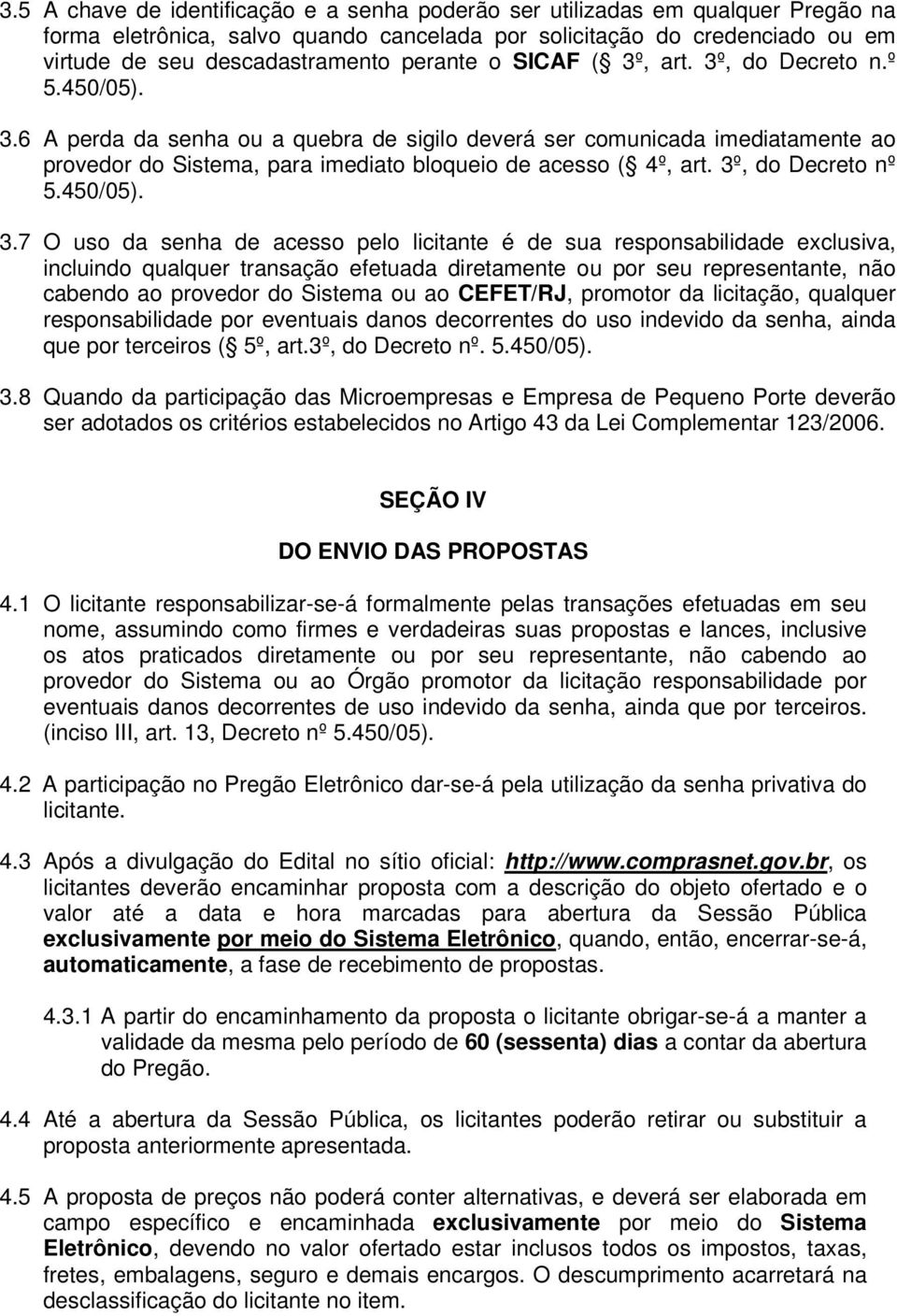 3º, do Decreto nº 5.450/05). 3.