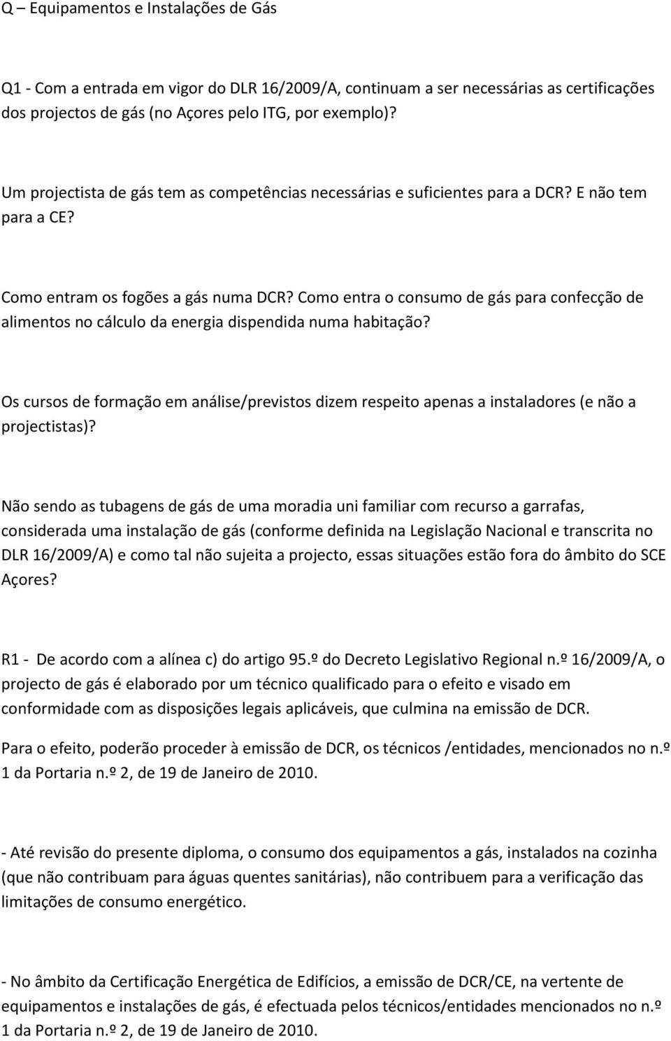 Como entra o consumo de gás para confecção de alimentos no cálculo da energia dispendida numa habitação?