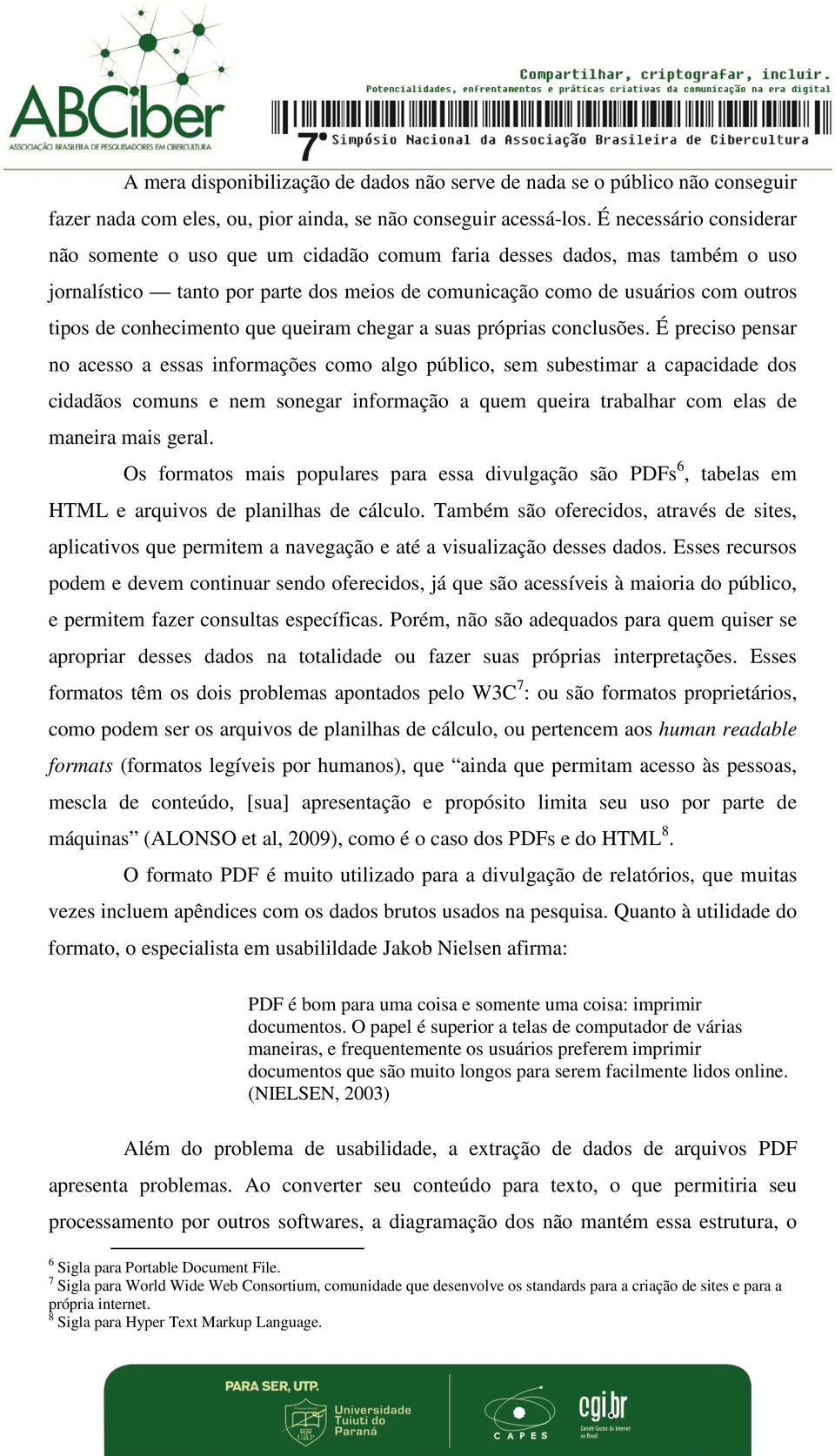 conhecimento que queiram chegar a suas próprias conclusões.