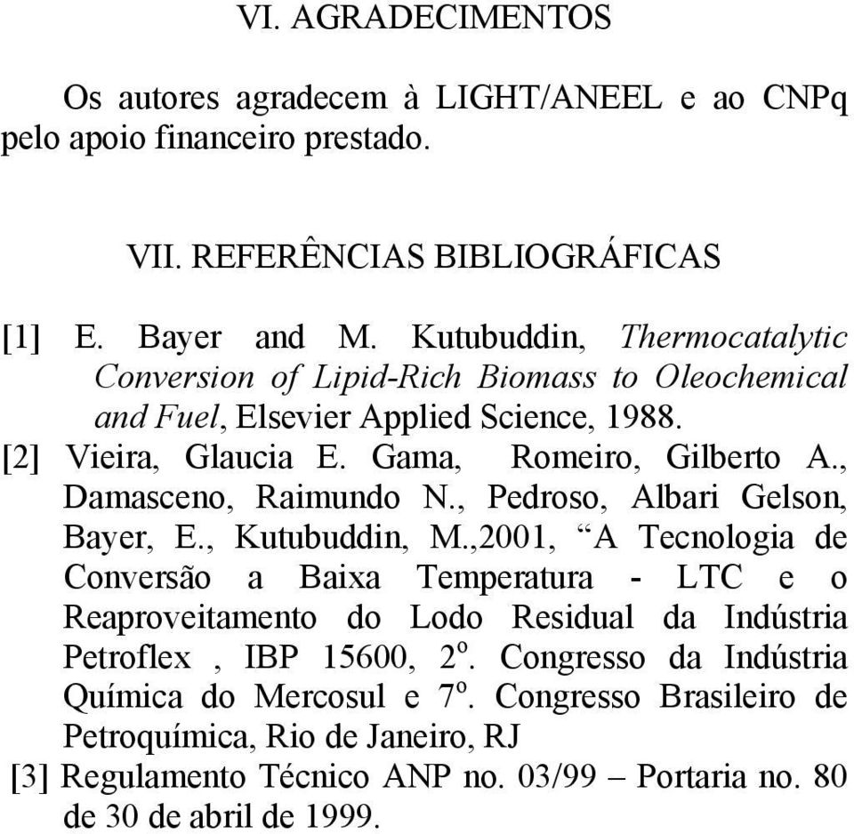 , Damasceno, Raimundo N., Pedroso, Albari Gelson, Bayer, E., Kutubuddin, M.
