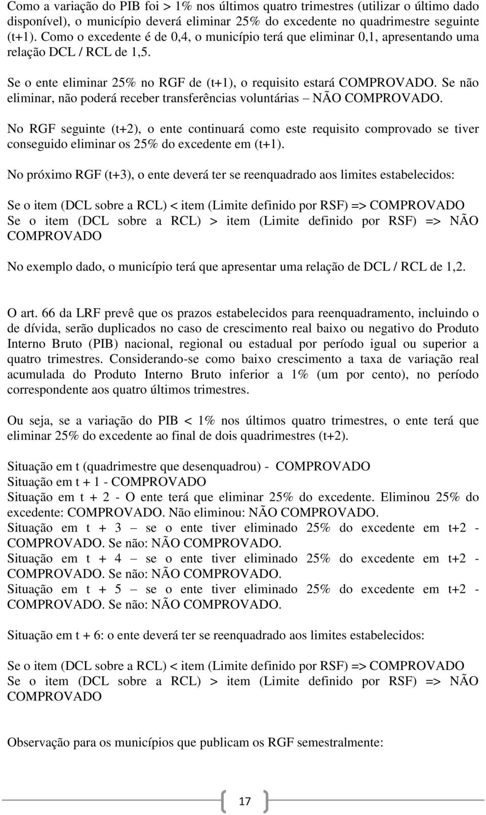 Se não eliminar, não poderá receber transferências voluntárias NÃO COMPROVADO.