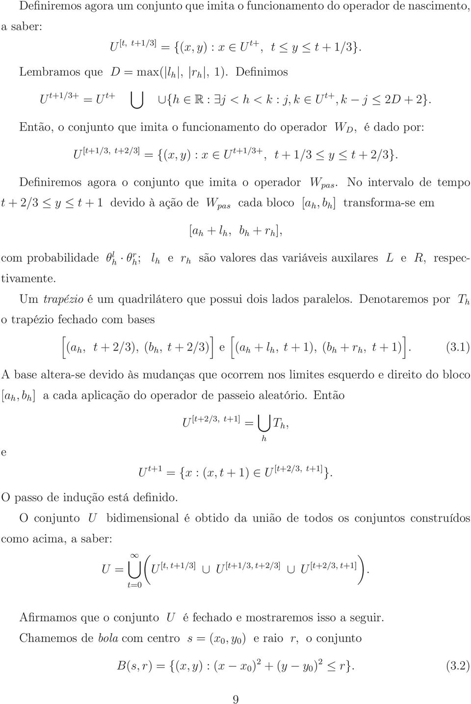 Definiremos agora o conjuno que imia o operador W pas.