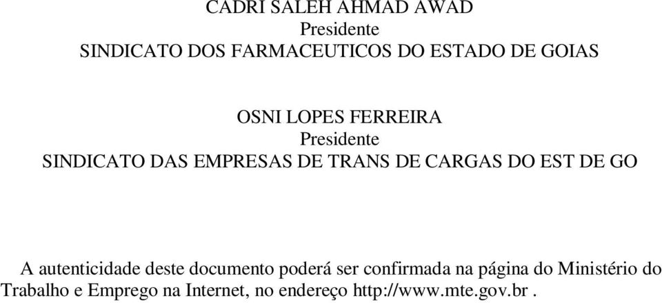 DO EST DE GO A autenticidade deste documento poderá ser confirmada na página