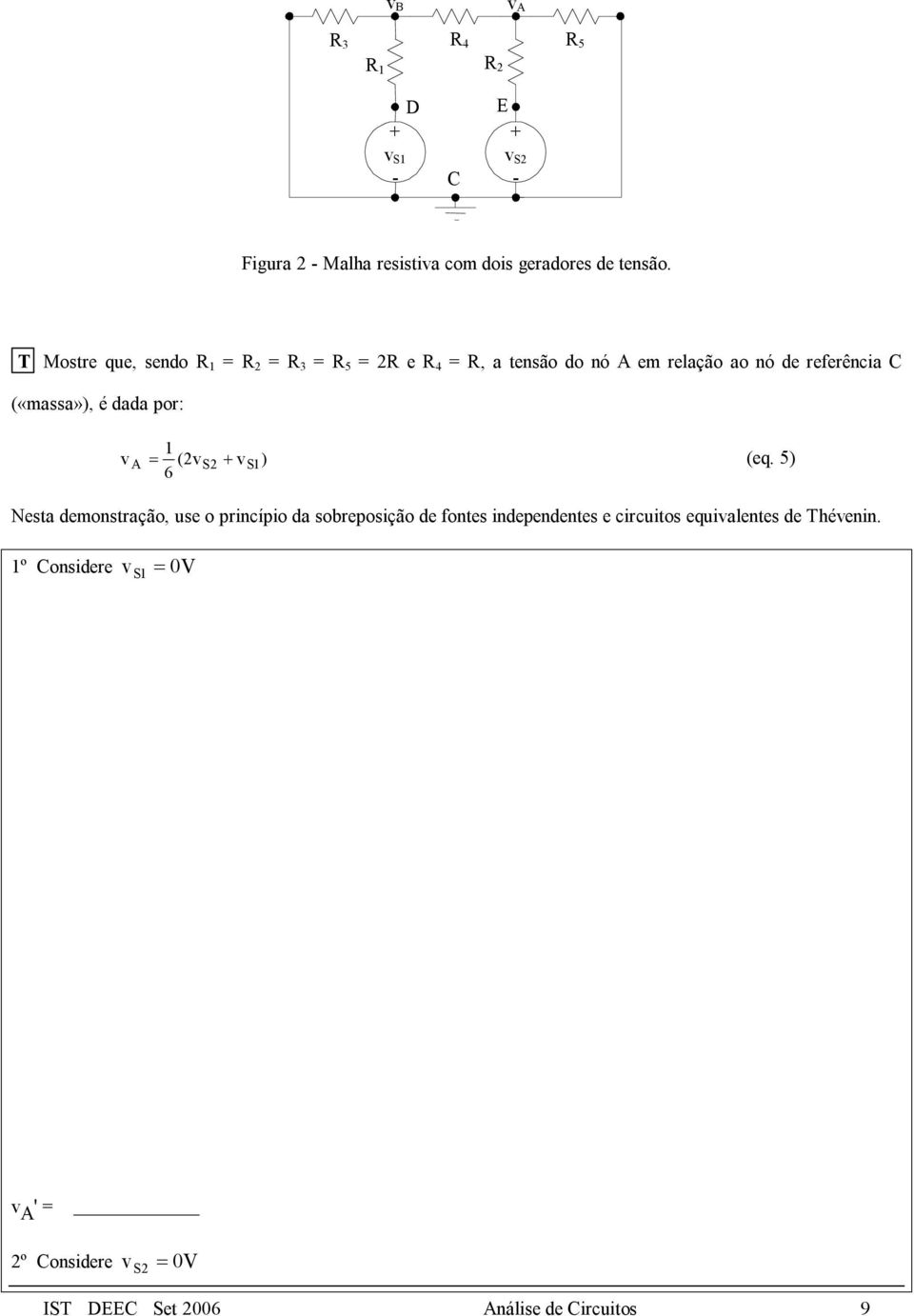 é dada por: 1 va = (2vS2 vs1 ) (eq.