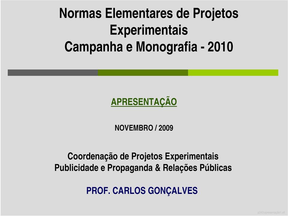 Coordenação de Projetos Experimentais Publicidade e