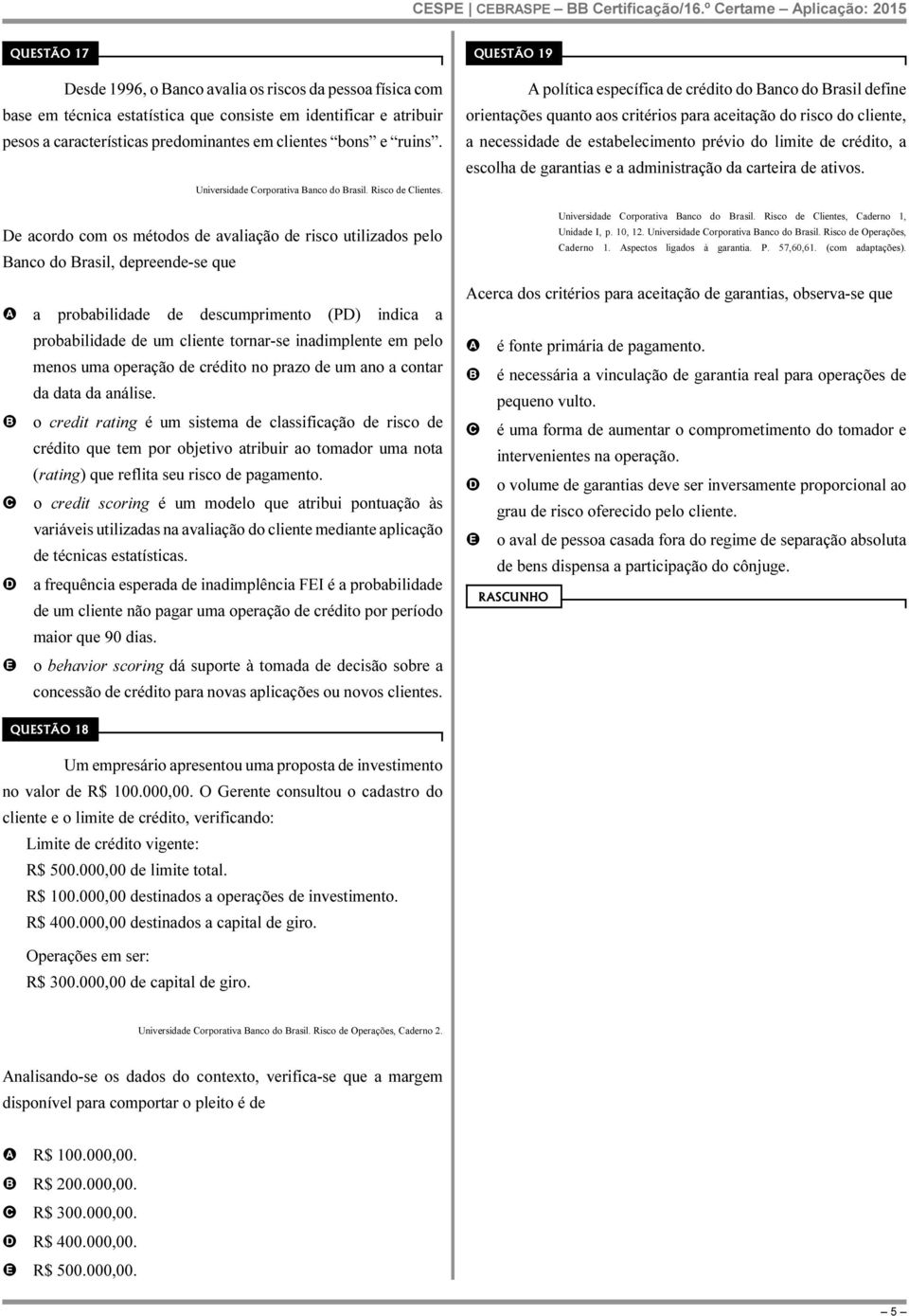 clientes bons e ruins. Universidade orporativa anco do rasil. Risco de lientes.