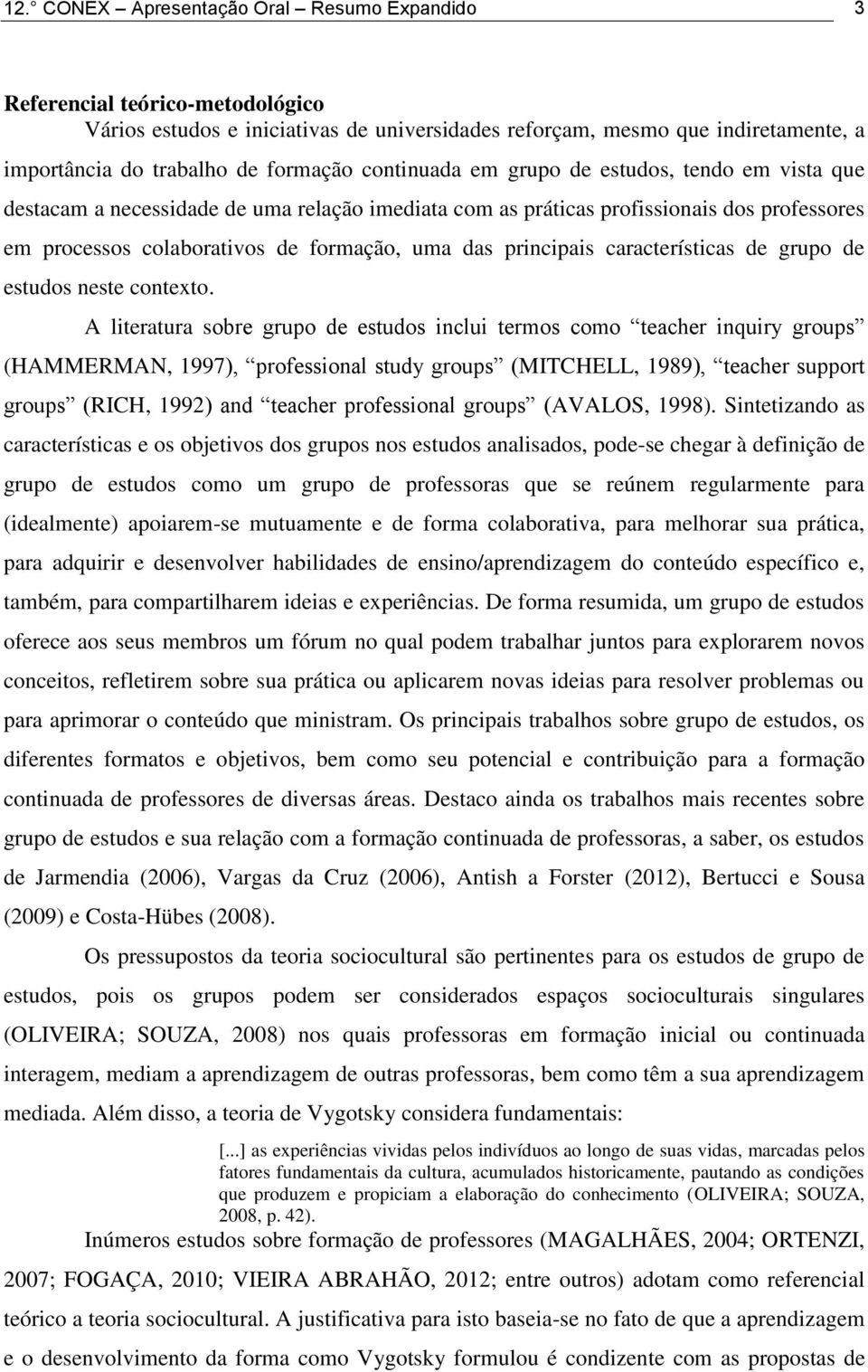 principais características de grupo de estudos neste contexto.