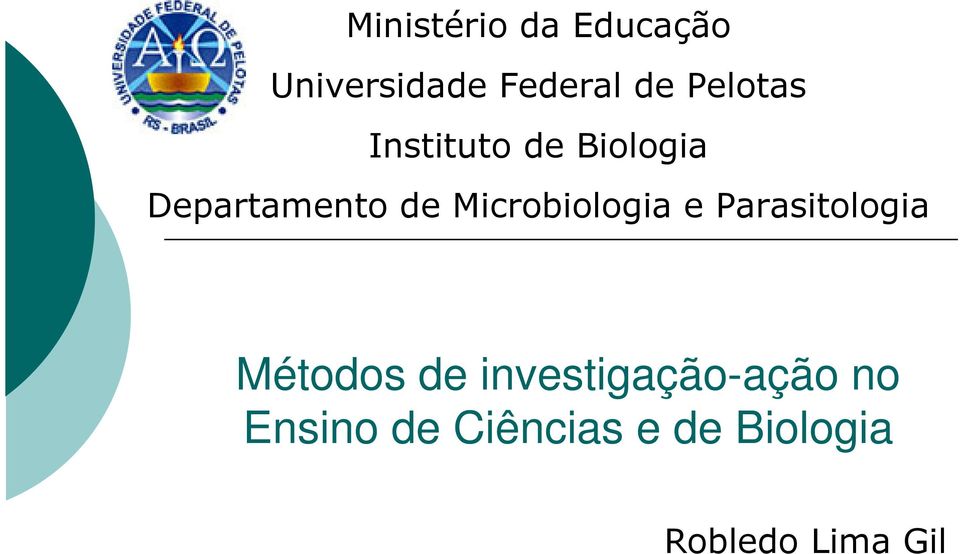 Microbiologia e Parasitologia Métodos de