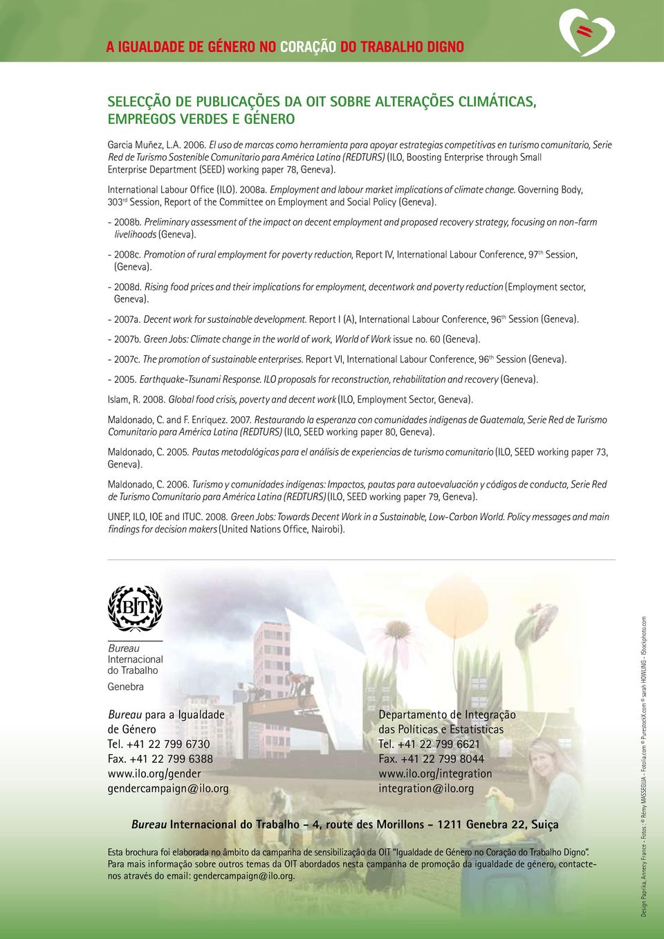 through Small Enterprise Department (SEED) working paper 78, Geneva). International Labour Office (ILO). 2008a. Employment and labour market implications of climate change.
