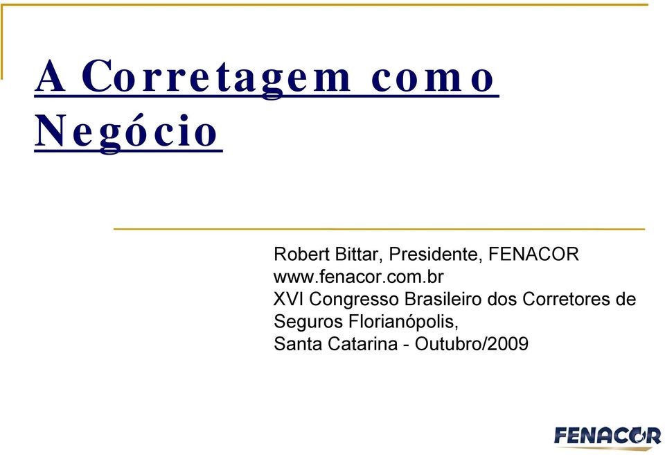 br XVI Congresso Brasileiro dos Corretores