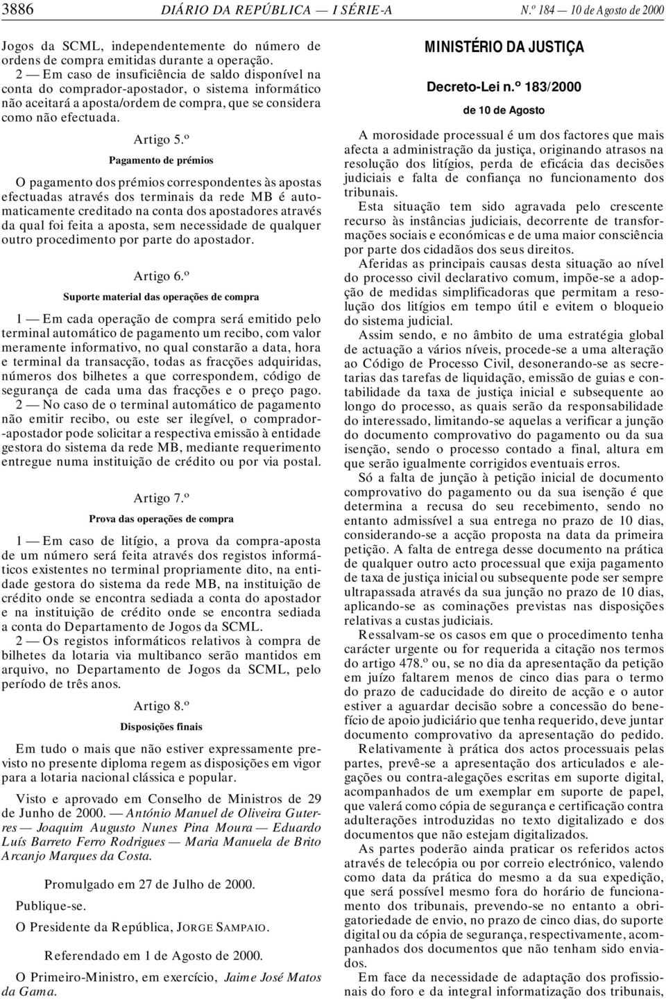 o Pagamento de prémios O pagamento dos prémios correspondentes às apostas efectuadas através dos terminais da rede MB é automaticamente creditado na conta dos apostadores através da qual foi feita a