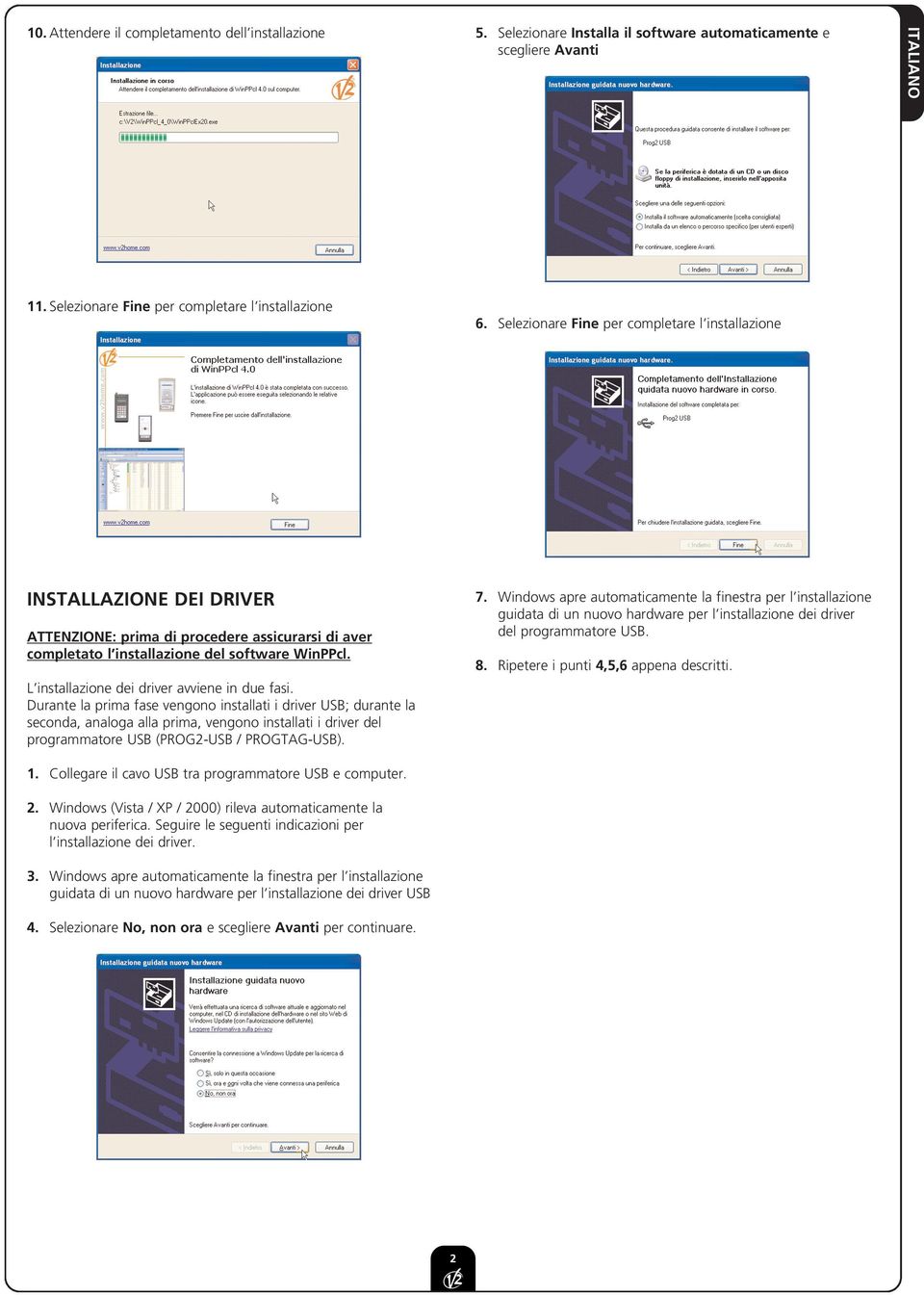 Windows apre automaticamente la finestra per l installazione guidata di un nuovo hardware per l installazione dei driver del programmatore USB.