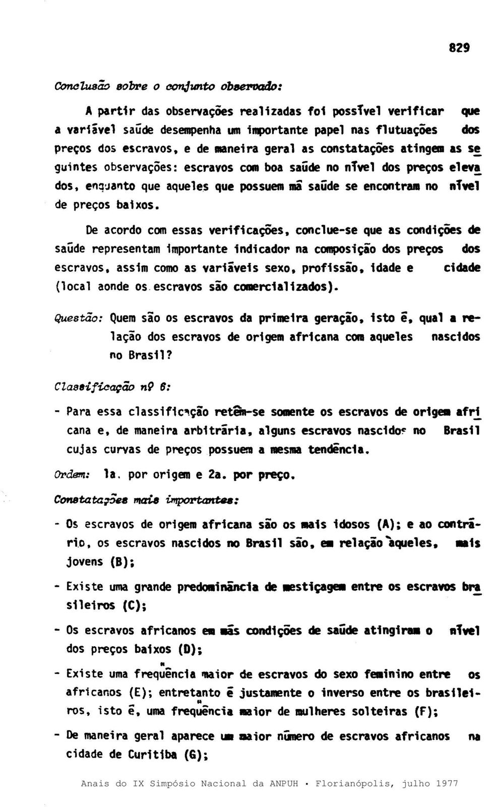 dos, eflq"aflto que aqueles que possuem ai saude se encontrajii no nfvel de preços baixos.