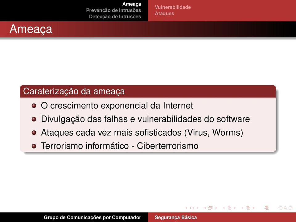 e vulnerabilidades do software Ataques cada vez mais