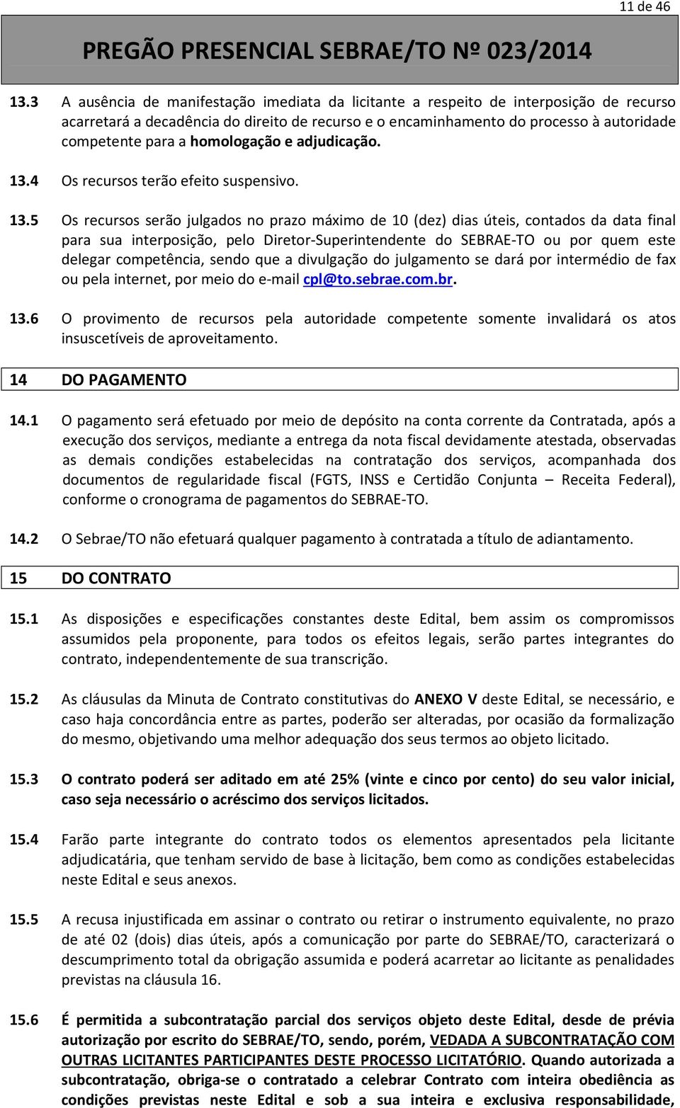 homologação e adjudicação. 13.