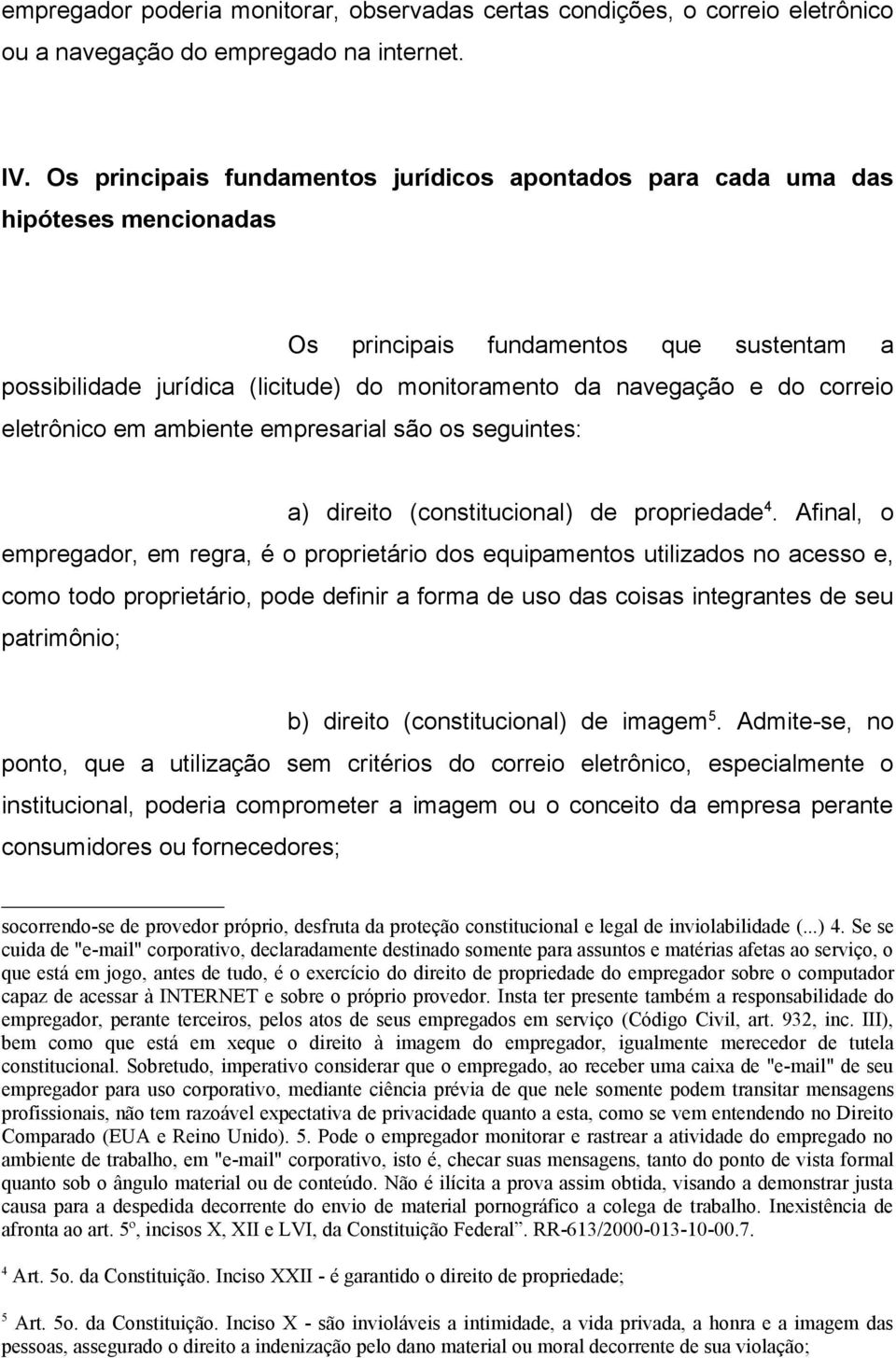 correio eletrônico em ambiente empresarial são os seguintes: a) direito (constitucional) de propriedade 4.