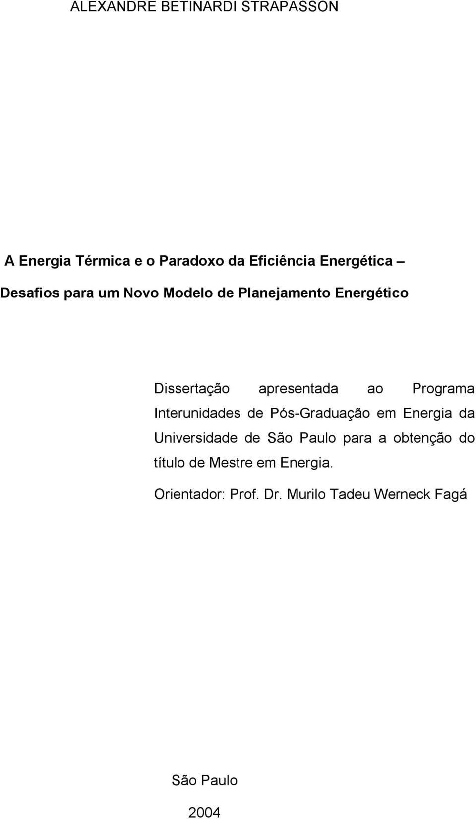 Programa Interunidades de Pós-Graduação em Energia da Universidade de São Paulo para a