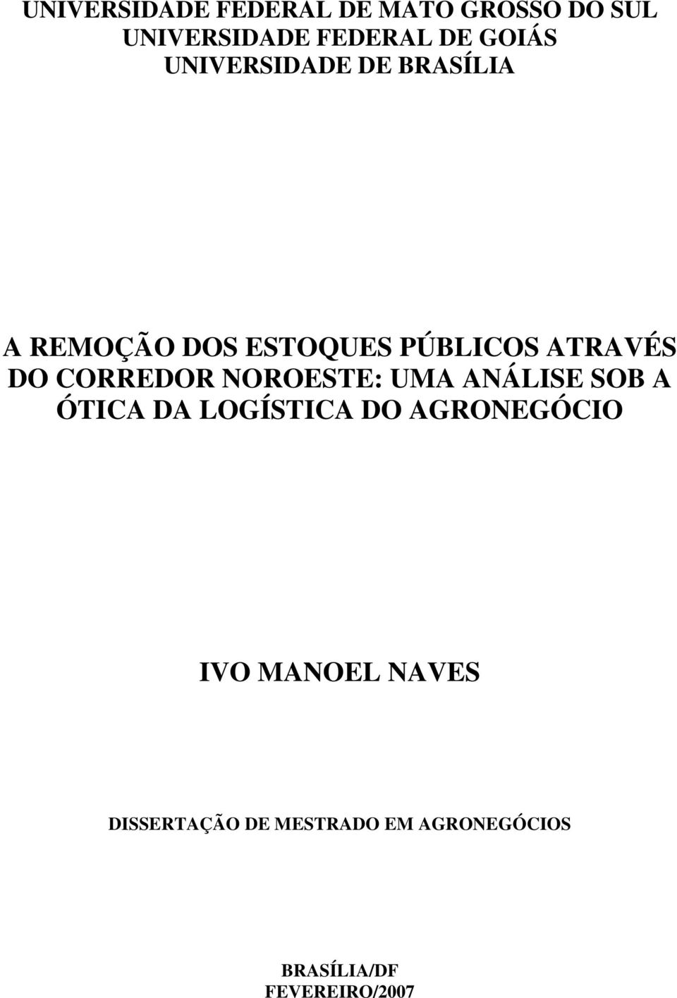 CORREDOR NOROESTE: UMA ANÁLISE SOB A ÓTICA DA LOGÍSTICA DO AGRONEGÓCIO