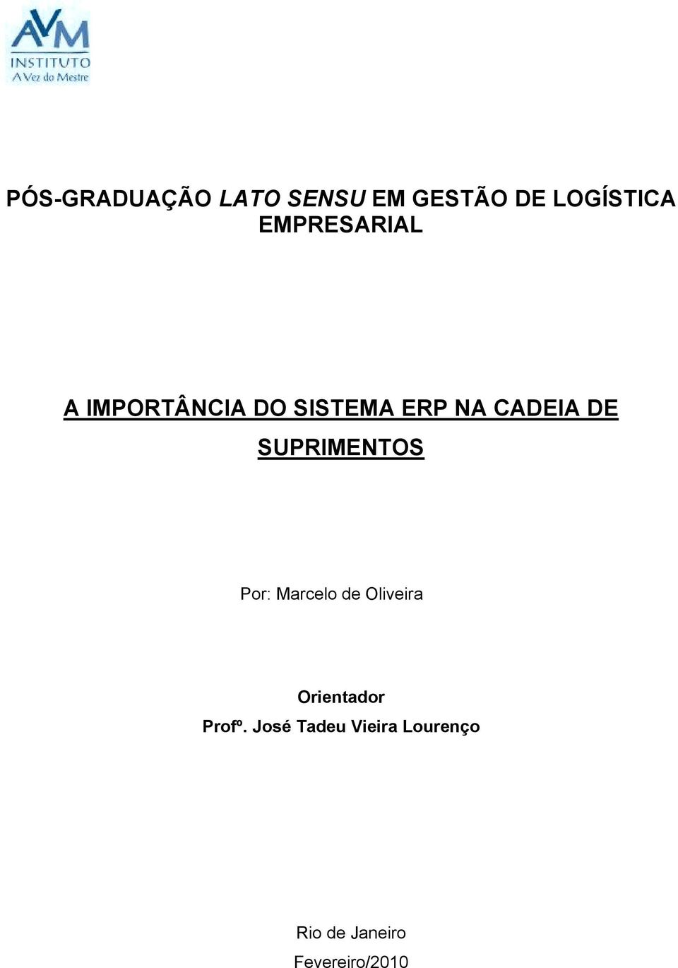 SUPRIMENTOS Por: Marcelo de Oliveira Orientador Profº.