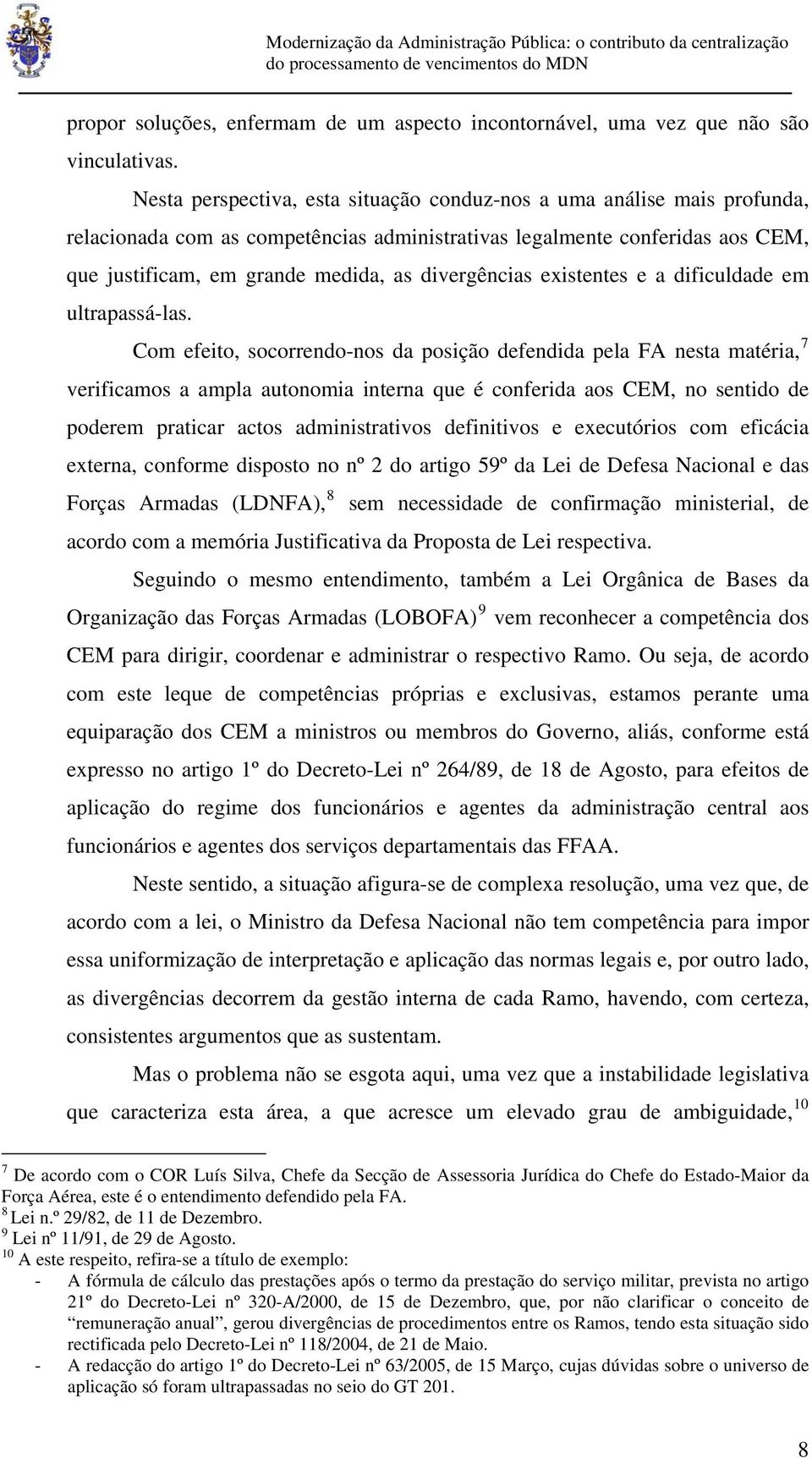 divergências existentes e a dificuldade em ultrapassá-las.