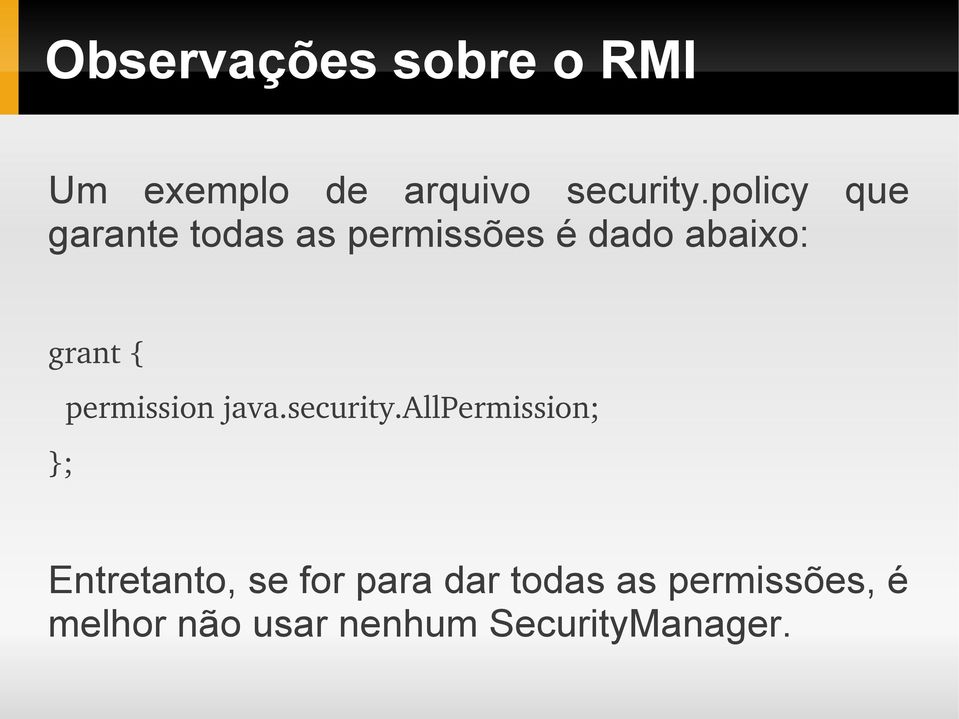 }; permission java.security.