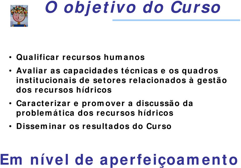 recursos hídricos Caracterizar e promover a discussão da problemática dos