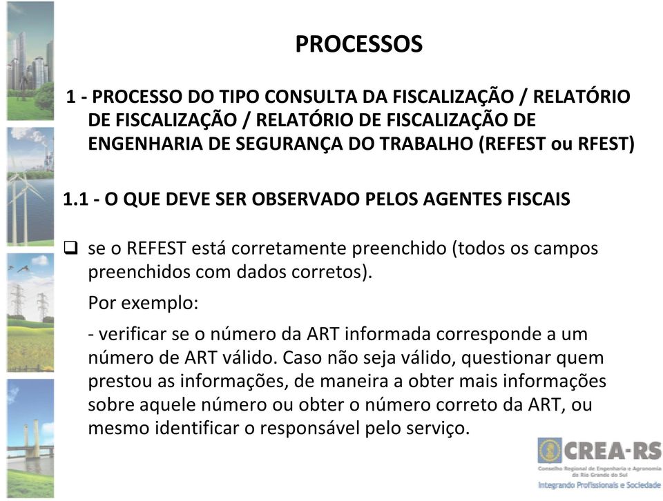 1 - O QUE DEVE SER OBSERVADO PELOS AGENTES FISCAIS se o REFEST está corretamente preenchido (todos os campos preenchidos com dados corretos).