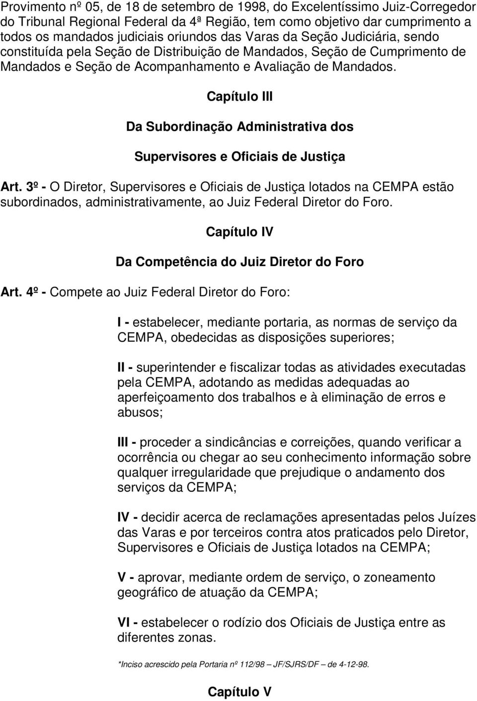 Capítulo III Da Subordinação Administrativa dos Supervisores e Oficiais de Justiça Art.