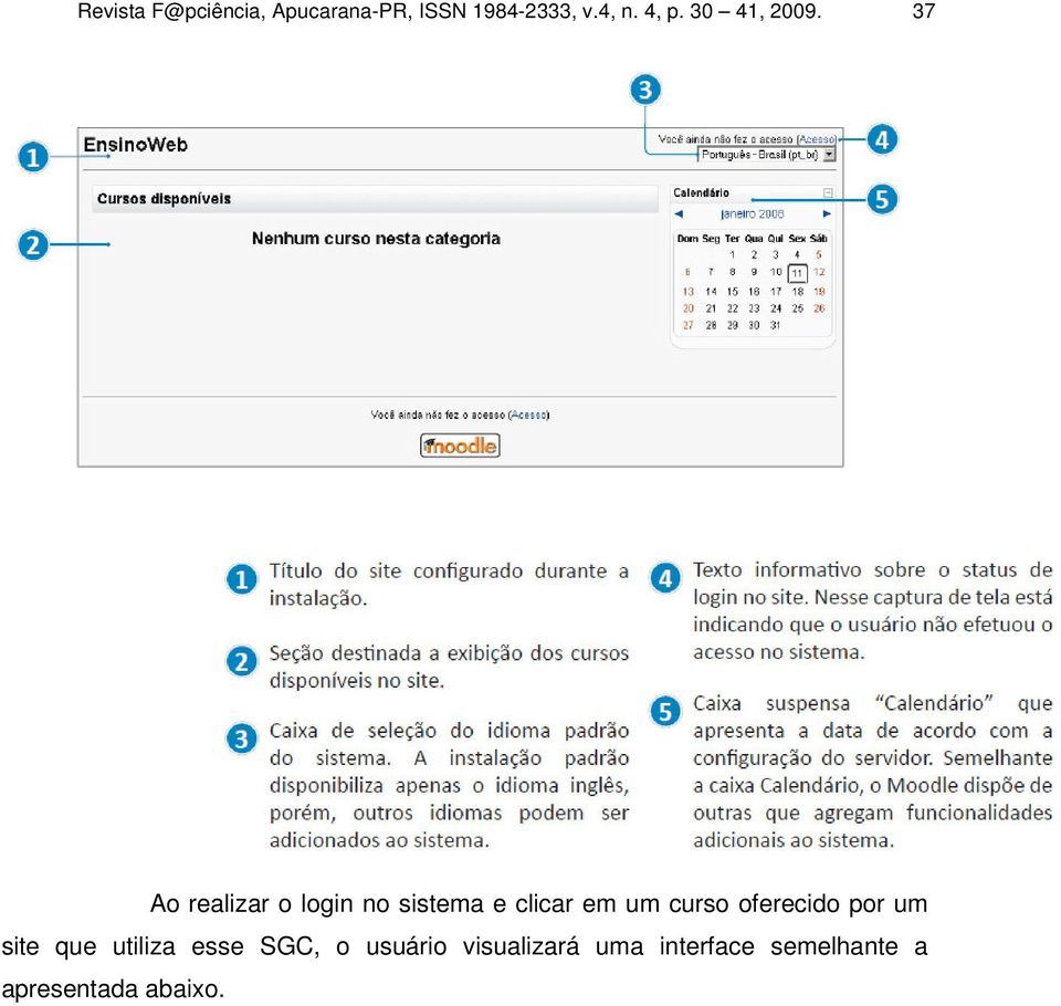 37 Ao realizar o login no sistema e clicar em um curso