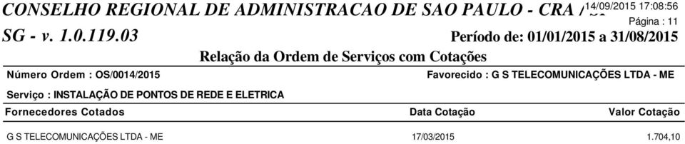 Página : 11 Favorecido : G S TELECOMUNICAÇÕES