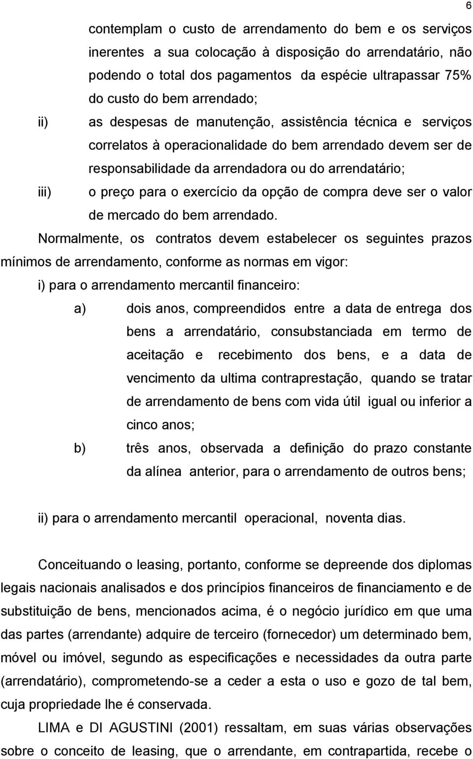 para o exercício da opção de compra deve ser o valor de mercado do bem arrendado.