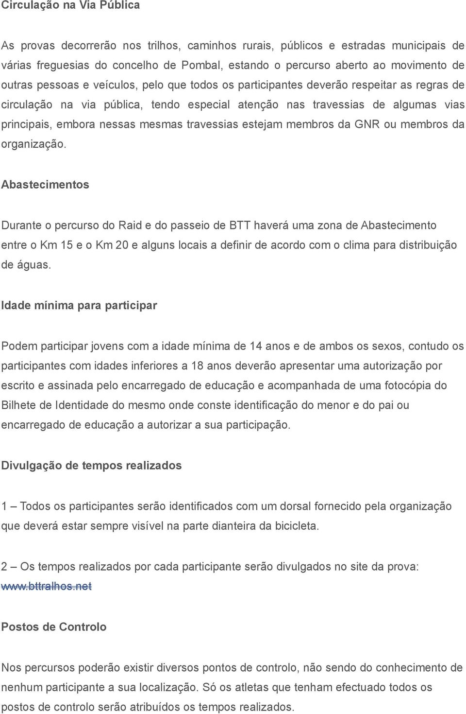 mesmas travessias estejam membros da GNR ou membros da organização.