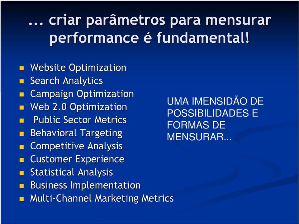 0 Optimization POSSIBILIDADES E Public Sector Metrics FORMAS DE Behavioral Targeting