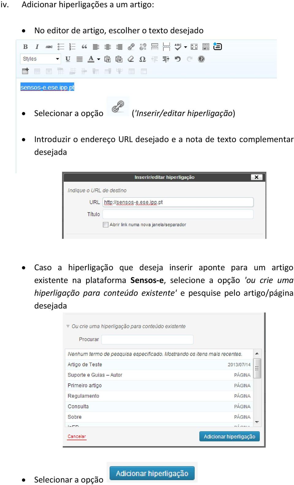 Caso a hiperligação que deseja inserir aponte para um artigo existente na plataforma Sensos-e, selecione a