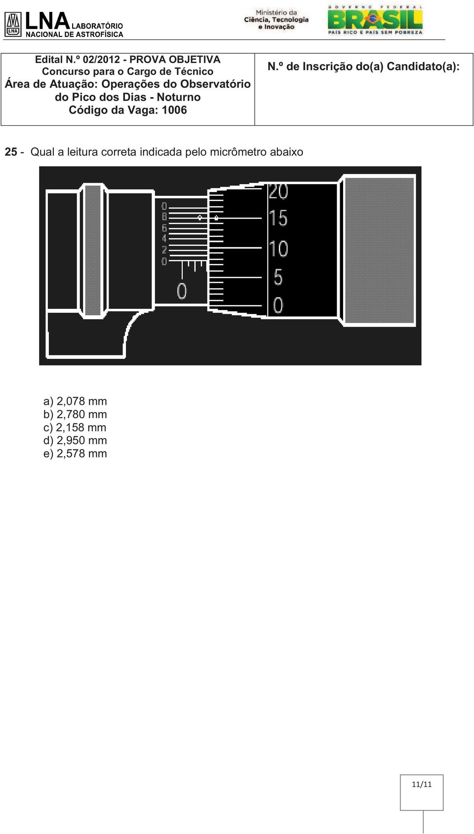 abaixo a) 2,078 mm b) 2,780