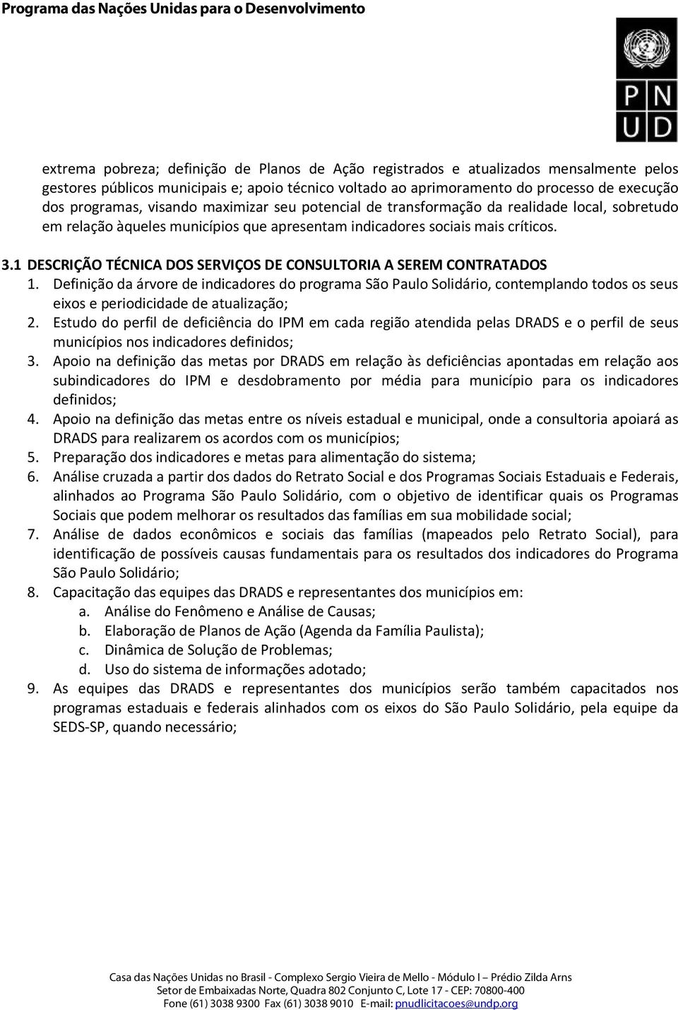 1 DESCRIÇÃO TÉCNICA DOS SERVIÇOS DE CONSULTORIA A SEREM CONTRATADOS 1.