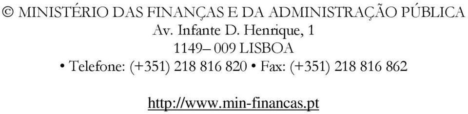 Henrique, 1 1149 009 LISBOA Telefone: