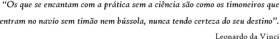 no navio sem timão nem bússola, nunca