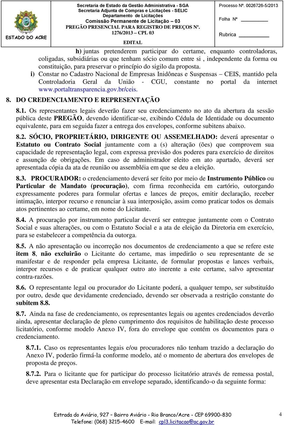 gov.br/ceis. 8. DO CREDENCIAMENTO E REPRESENTAÇÃO 8.1.