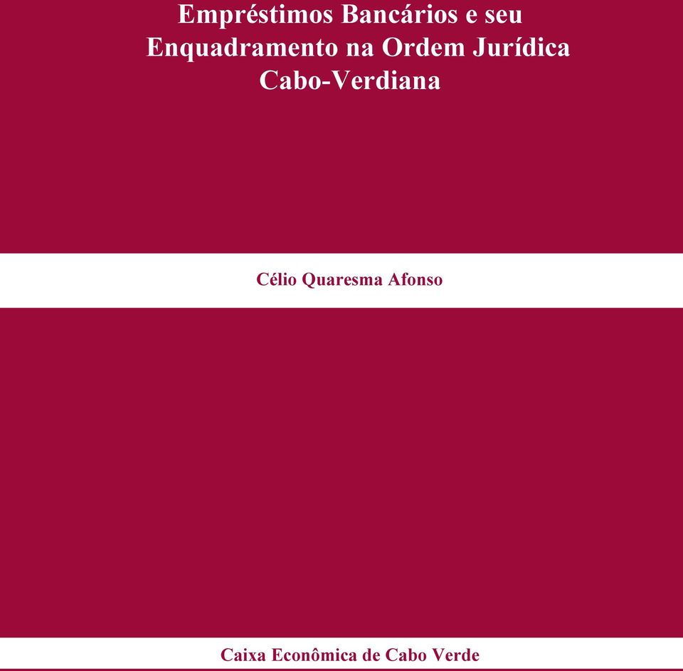 Enquadramento na Ordem Jurídica Cabo-Verdiana