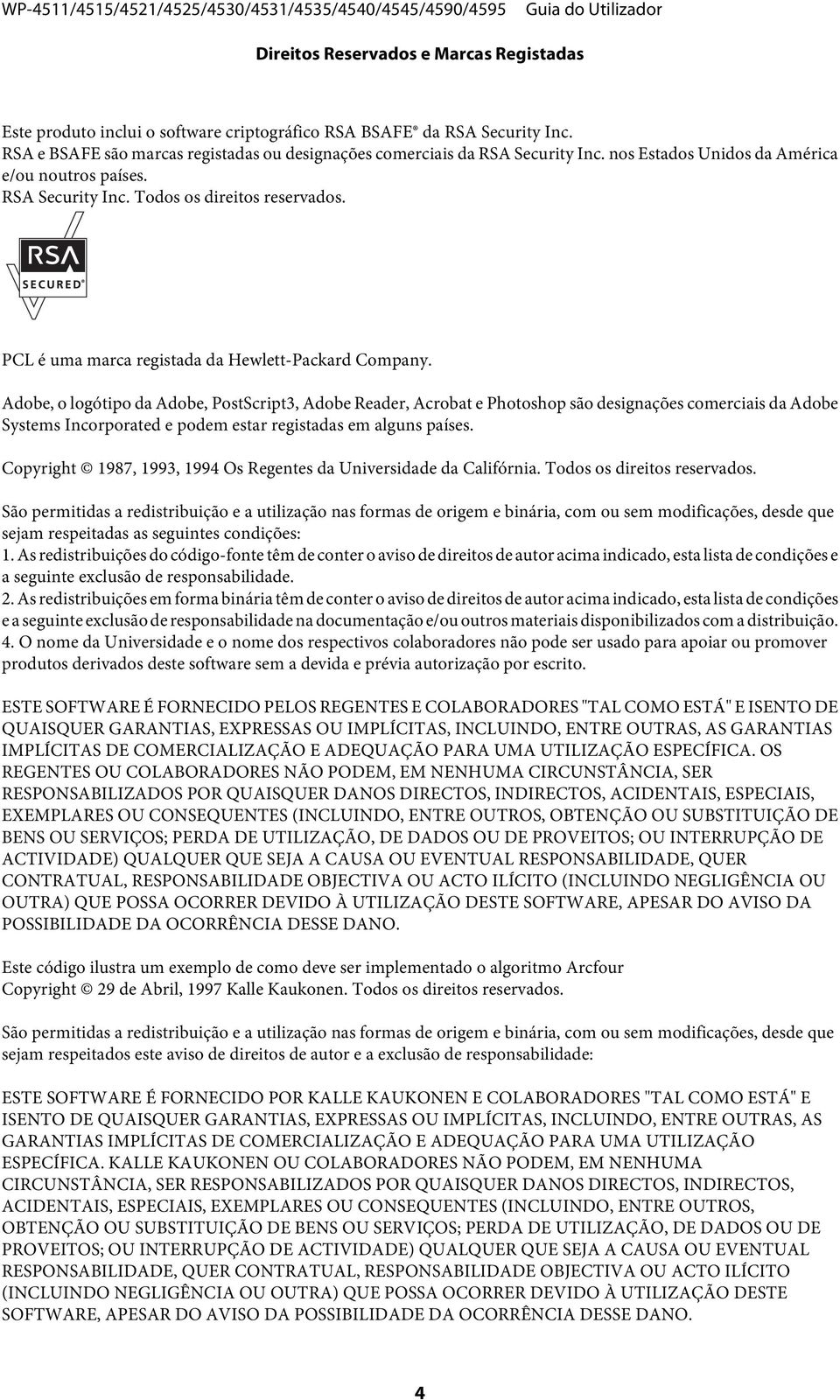 Adobe, o logótipo da Adobe, PostScript3, Adobe Reader, Acrobat e Photoshop são designações comerciais da Adobe Systems Incorporated e podem estar registadas em alguns países.