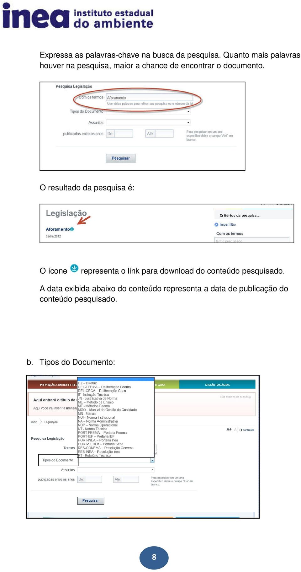 O resultado da pesquisa é: O ícone representa o link para download do conteúdo