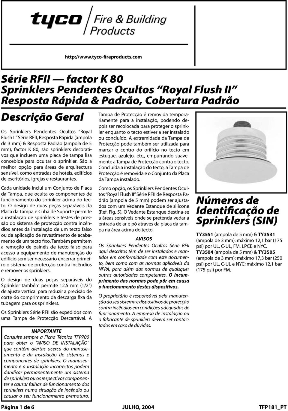 Oculs Ryl Flush II Série, Respst Rápid (mpl The Series Quick Respnse 3 & Respst Pdrã (mpl 5 (3 mm bulb) & Strd Respnse (5, mm bulb), fcr 5.