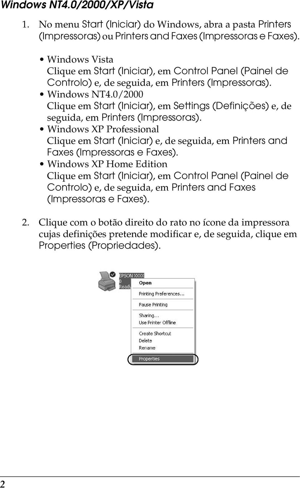 0/2000 Clique em Start (Iniciar), em Settings (Definições) e, de seguida, em Printers (Impressoras).