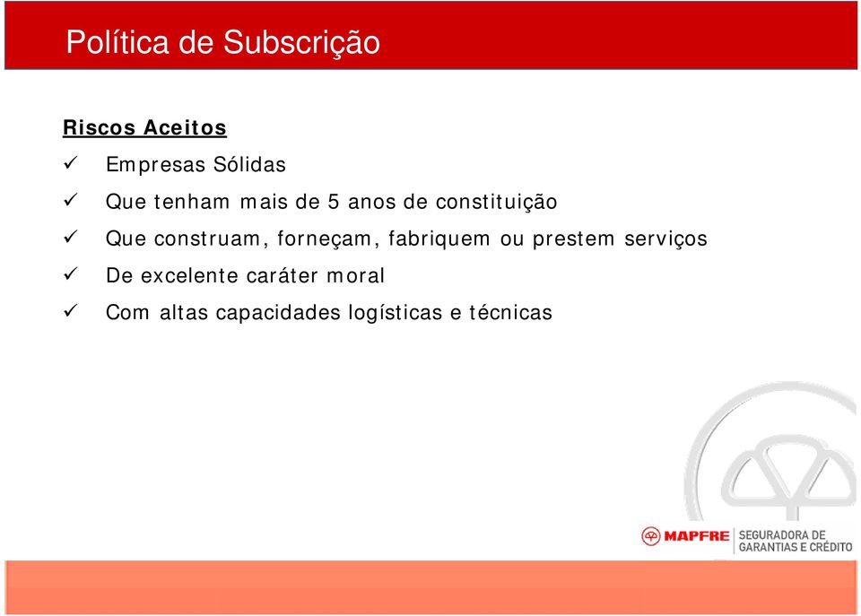 forneçam, fabriquem ou prestem serviços De excelente