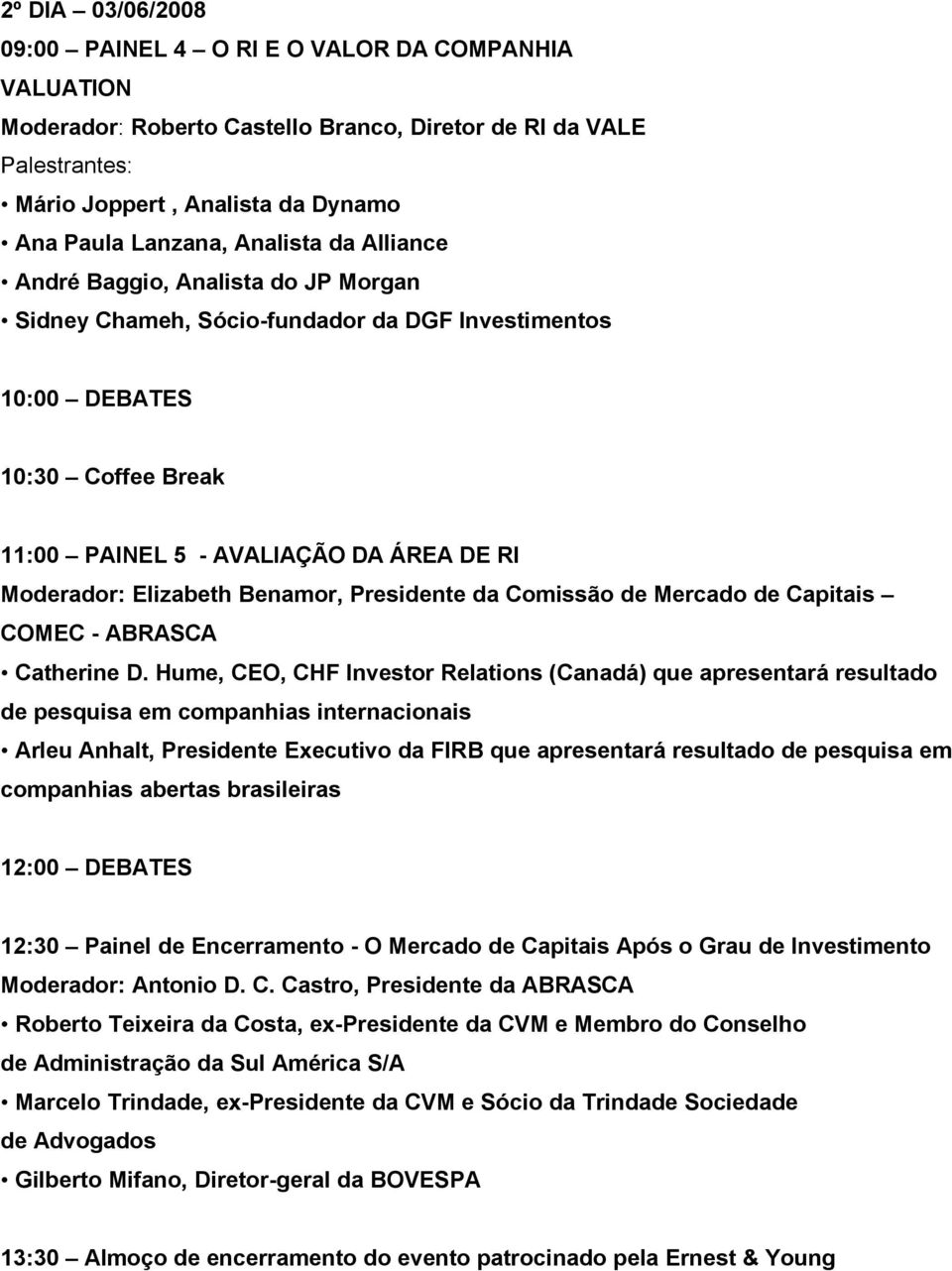 Elizabeth Benamor, Presidente da Comissão de Mercado de Capitais COMEC - ABRASCA Catherine D.