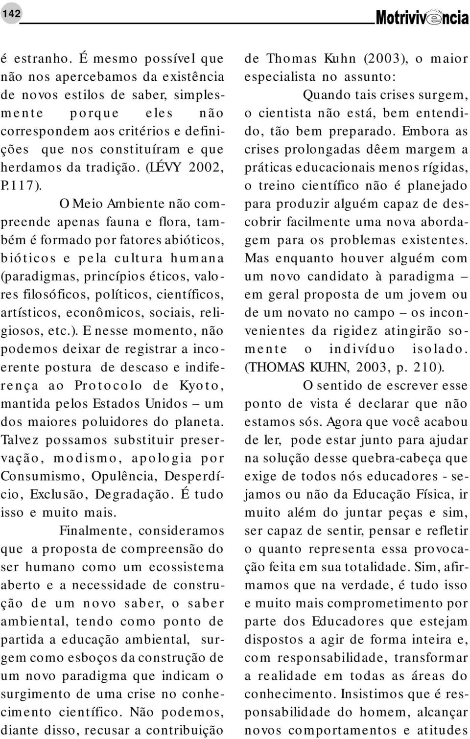 (LÉVY 2002, P.117).