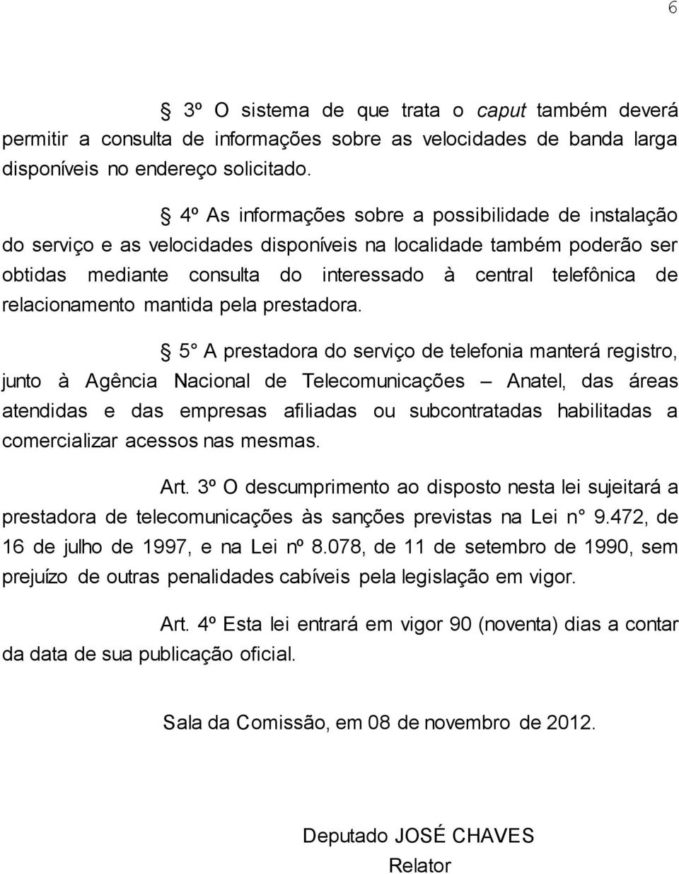 relacionamento mantida pela prestadora.