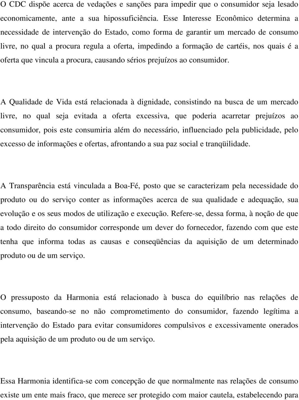 quais é a oferta que vincula a procura, causando sérios prejuízos ao consumidor.